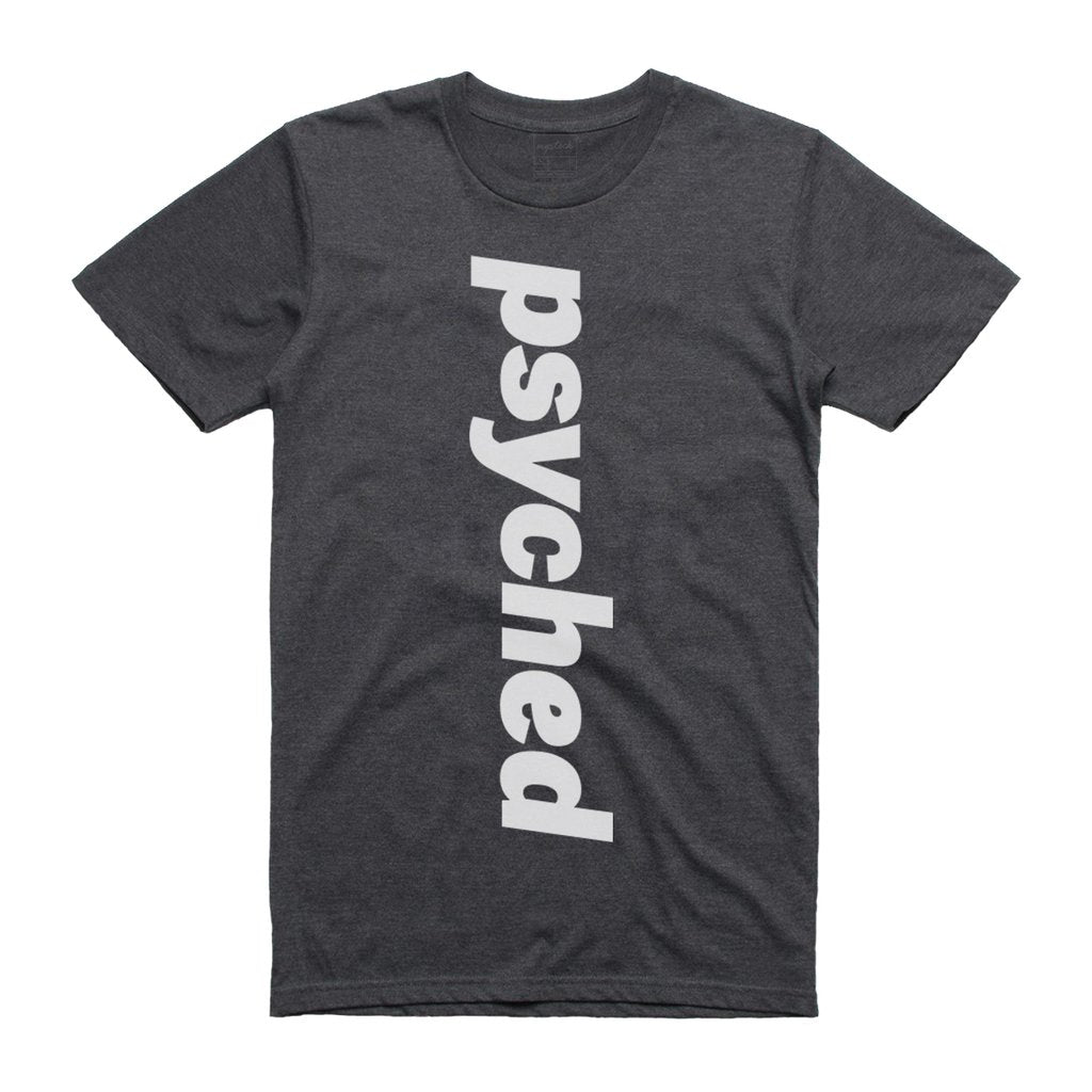Psyched T-Shirt - (style 3)