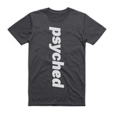 Psyched T-Shirt - (style 3)