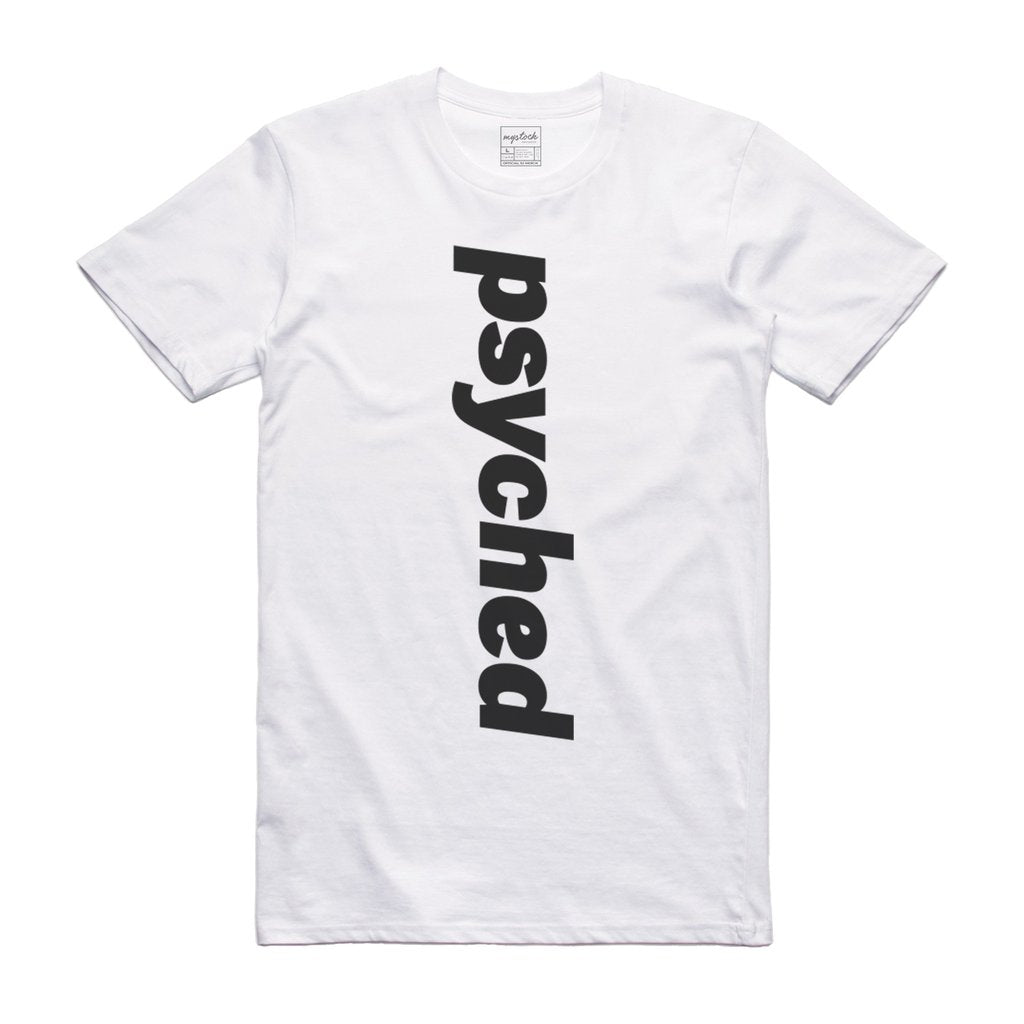 Psyched T-Shirt - (style 3)