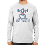 Ain't Giving Up Full Sleeve T-shirt